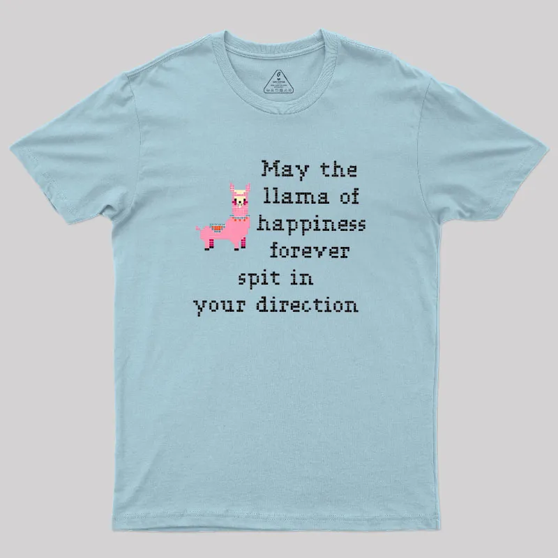 May The Llama Of Happiness Spit In Your Direction Geek T-Shirt - Image 10