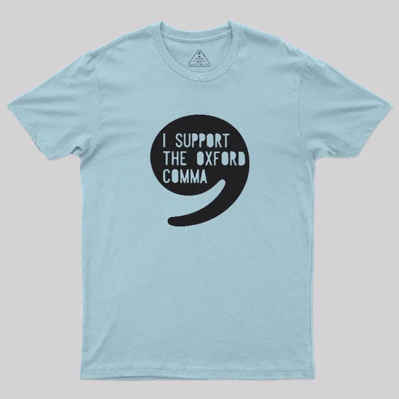 I Support the Oxford Comma Geek T-Shirt - Image 10