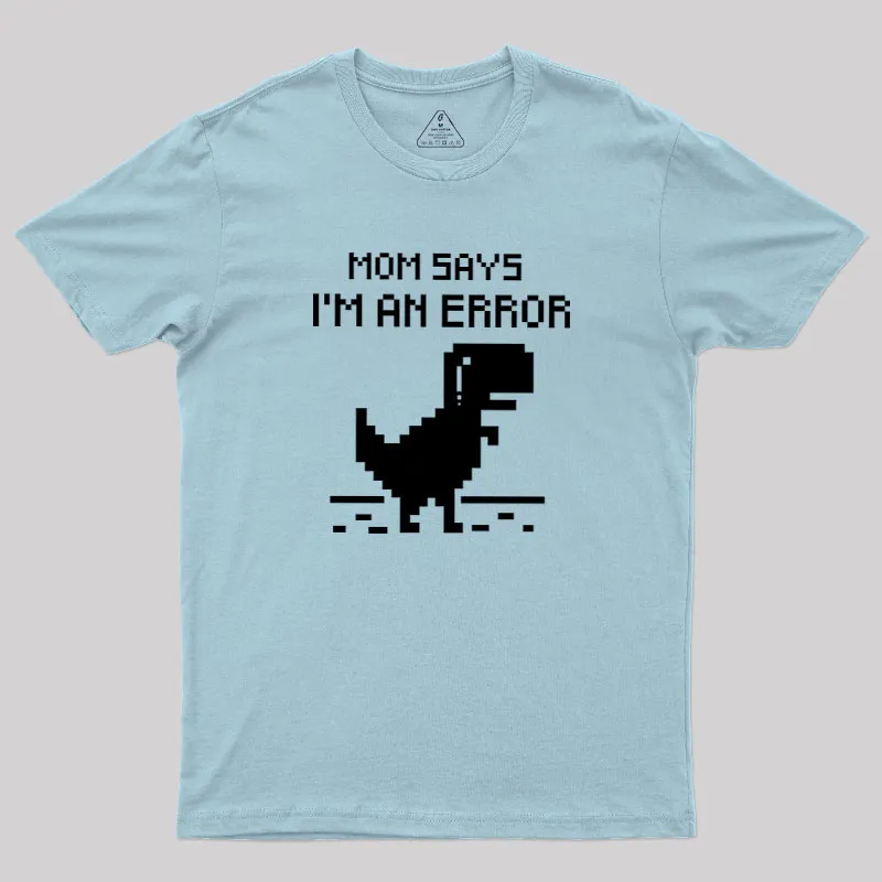 Mom Says Geek T-Shirt - Image 9