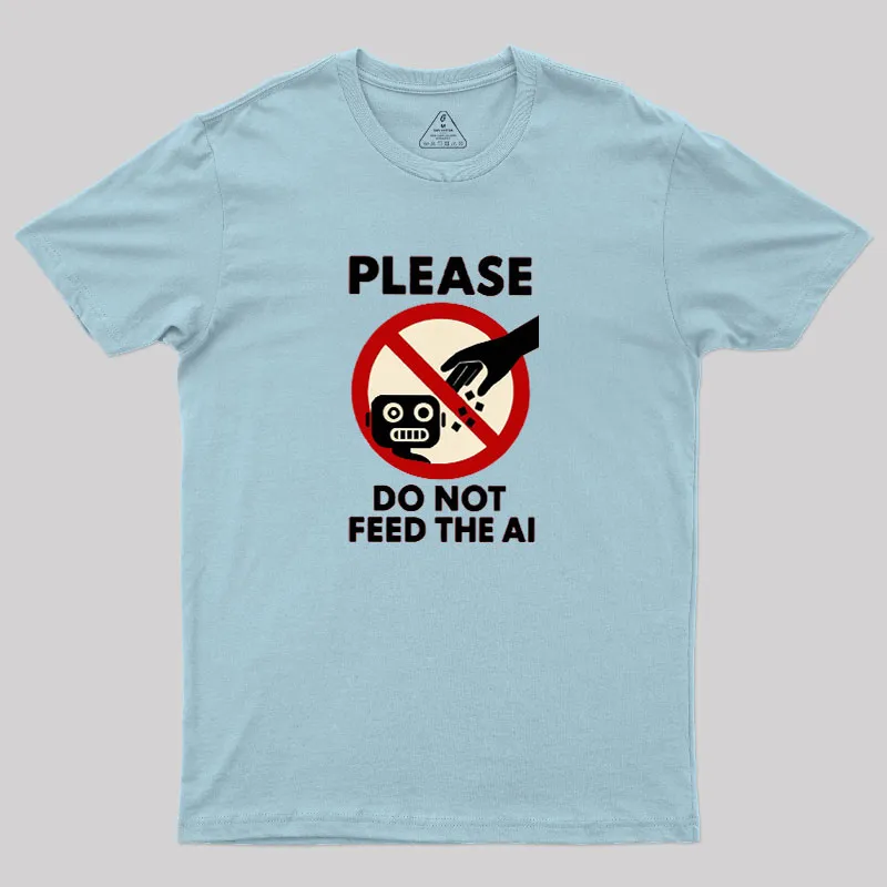 Please Do Not Feed The AI.jpg Geek T-Shirt - Image 8