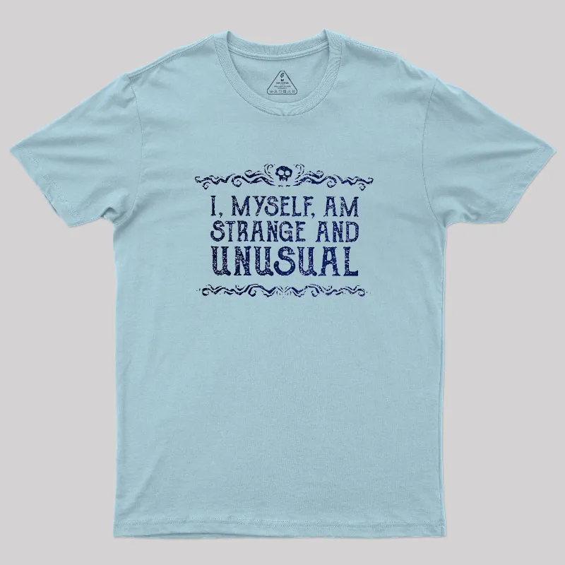 Strange and Unusual Geek T-Shirt - Image 10