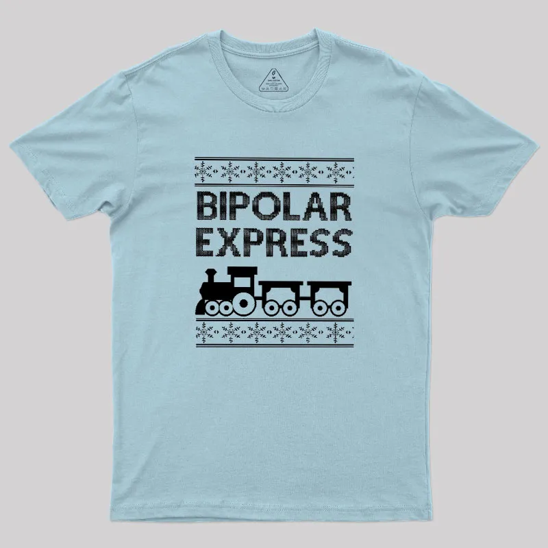 Bipolar Express Geek T-Shirt - Image 10
