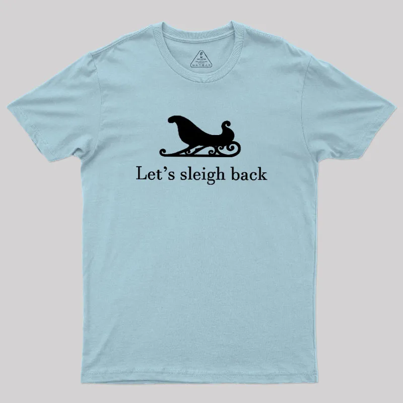 Let's Sleigh Back Geek T-Shirt - Image 10