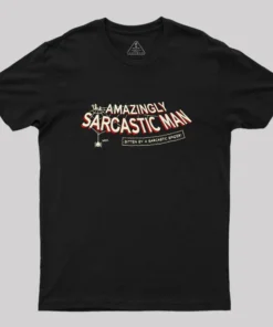 Amazingly Sarcastic Man Geek T-Shirt