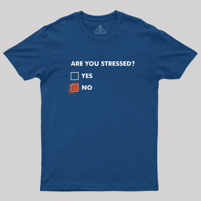 Are You Stressed? Geek T-Shirt - Image 2