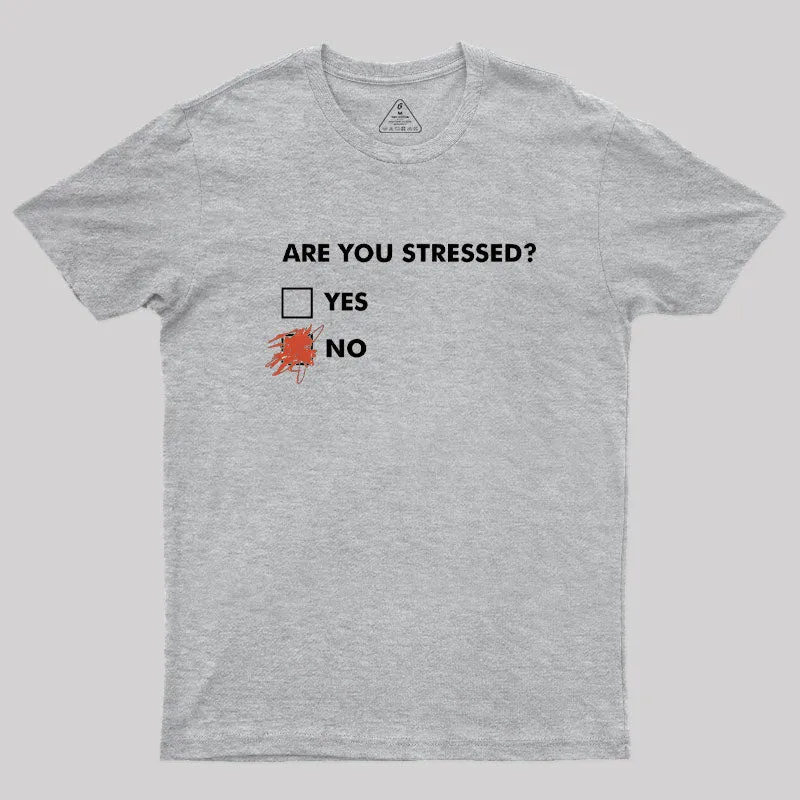 Are You Stressed? Geek T-Shirt - Image 4