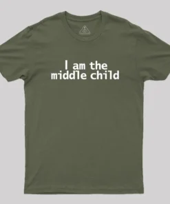I am the Middle Child Geek T-Shirt