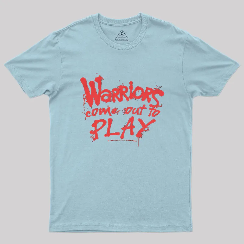 Come Out To Play Warriors Geek T-Shirt - Image 8