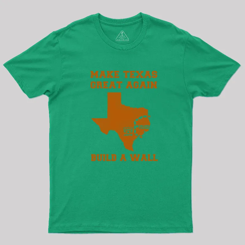 Make Texas Great Again T-Shirt - Image 8