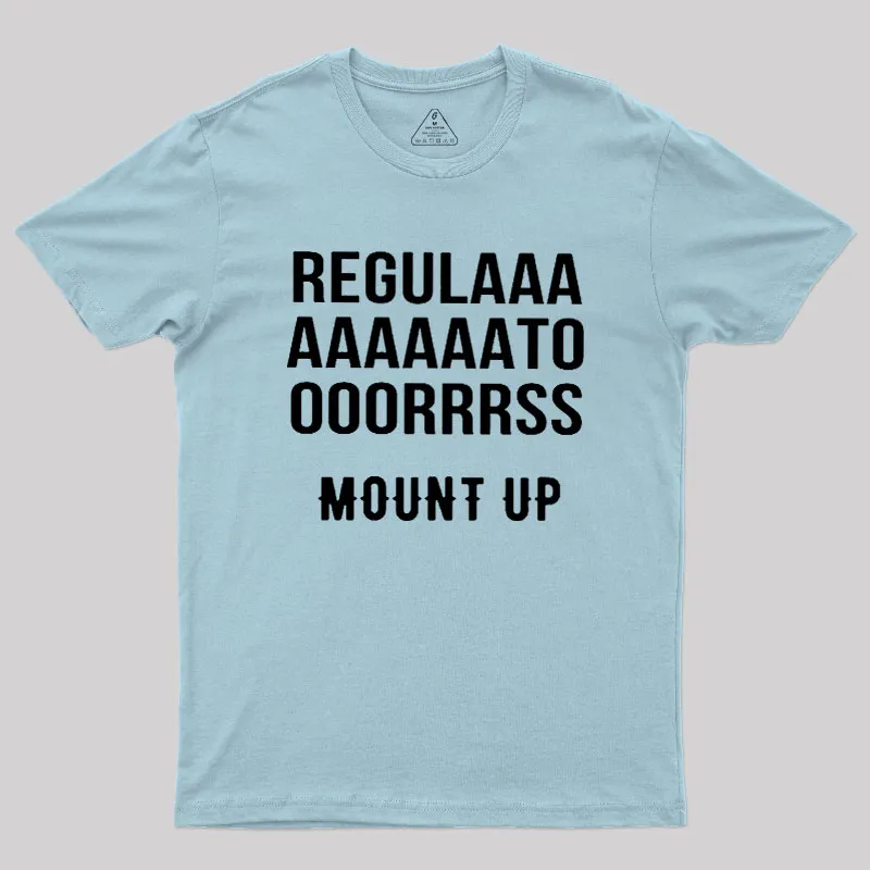 Regulators Mount Up Geek T-Shirt - Image 10