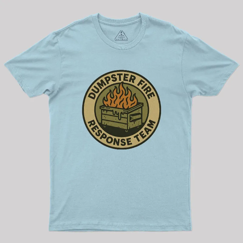 Dumpster Fire Response Team Geek T-Shirt - Image 10