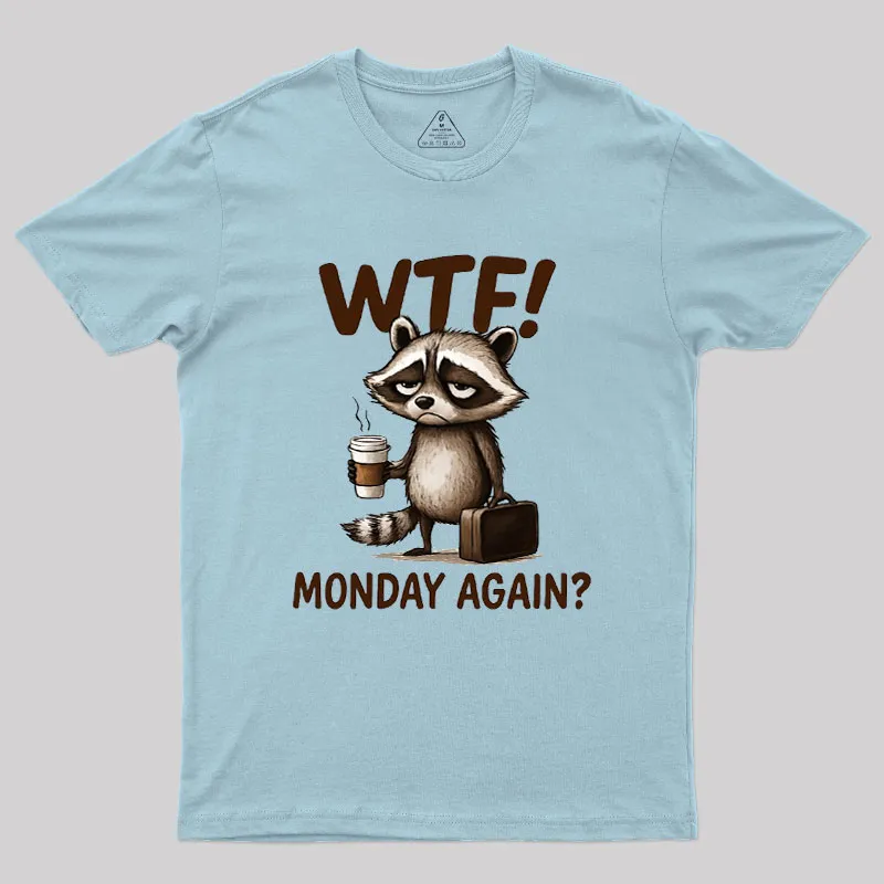 Monday Again Geek T-Shirt - Image 7