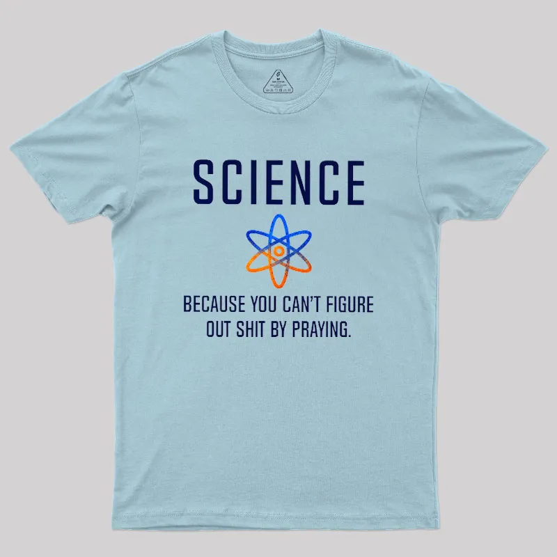 Science - Because You Can't Figure Geek T-Shirt - Image 8