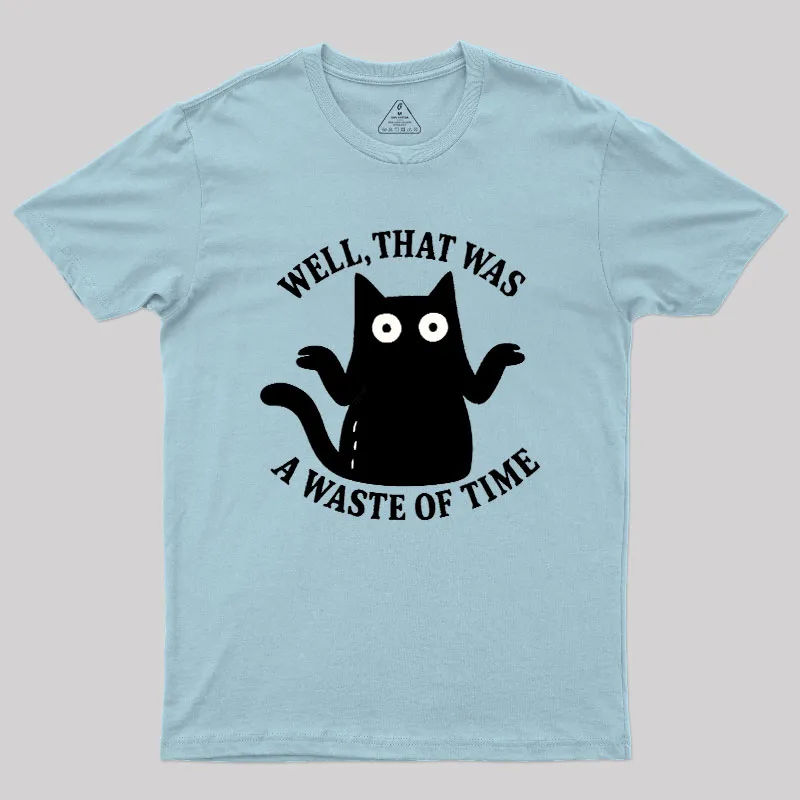 A Waste of Time Geek T-Shirt - Image 7