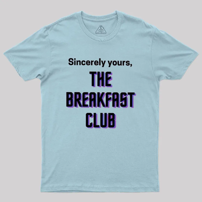 The Breakfast Club Sincerely Yours Geek T-Shirt - Image 7