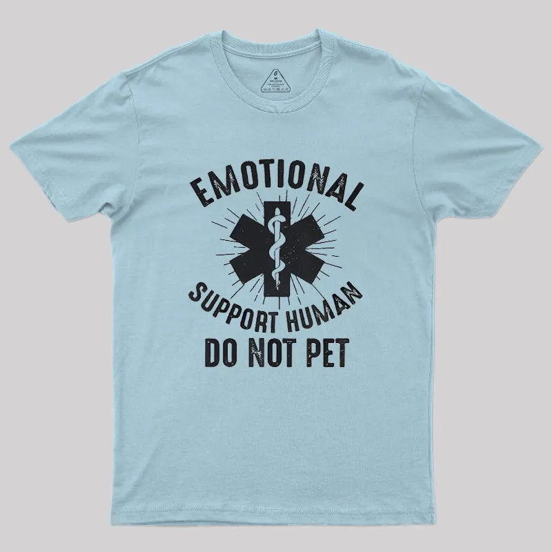 Emotional Support Human Geek T-Shirt - Image 10