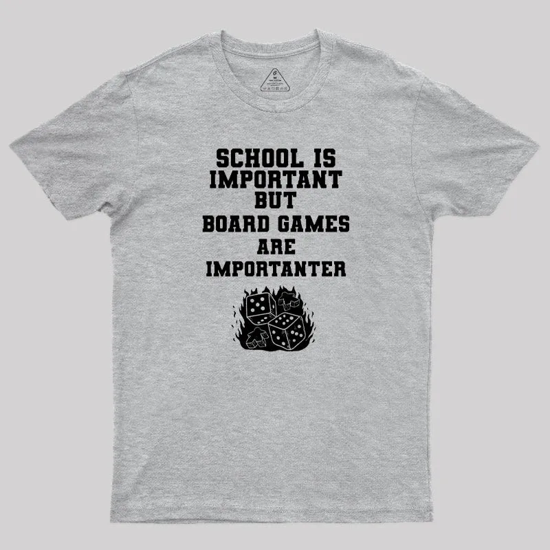 Board Games Is Importanter T-Shirt - Image 9