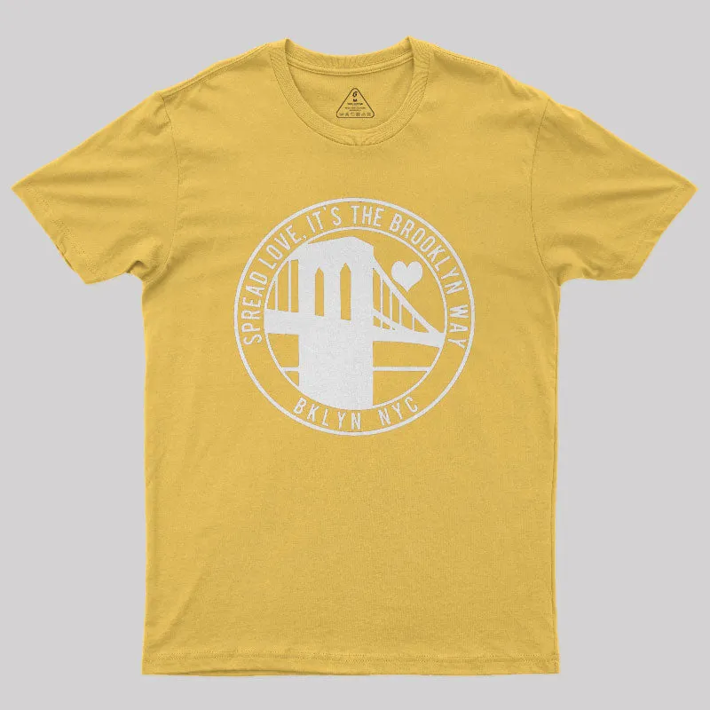 Spread Love It's the Brooklyn Way Geek T-Shirt - Image 8
