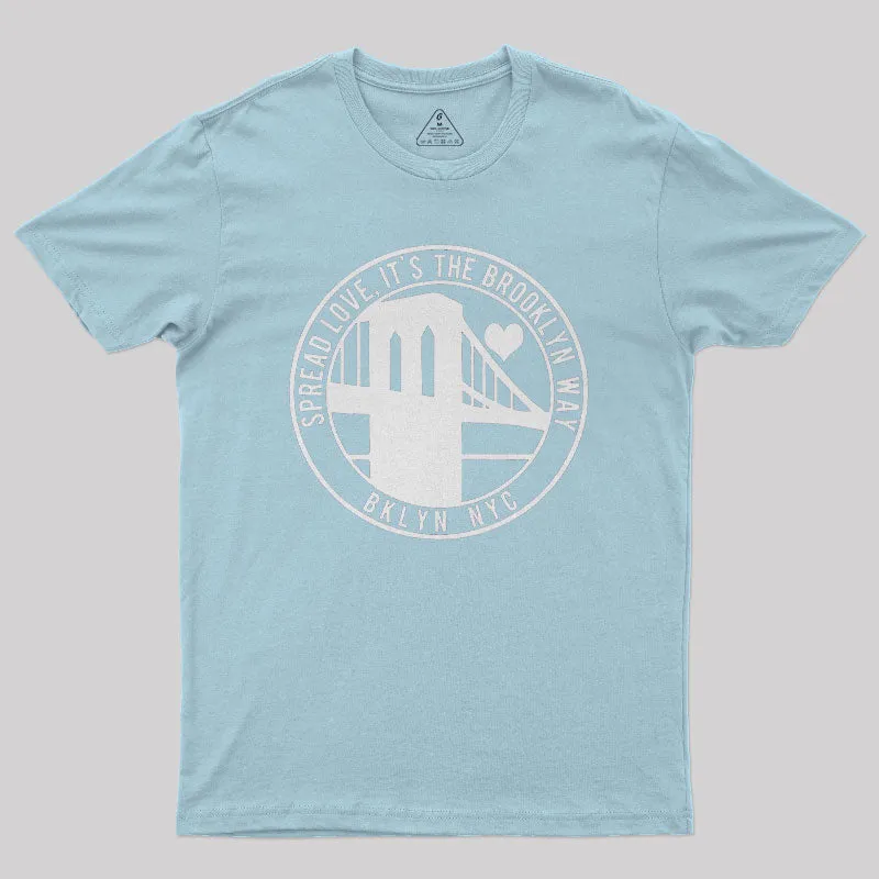 Spread Love It's the Brooklyn Way Geek T-Shirt - Image 9