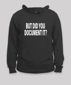 Alternative view of But Did You Document It Geek Hoodie