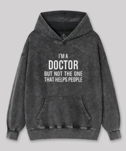 Alternative view of Funny Phd Doctorate I'm a Doctor Washed Hoodie