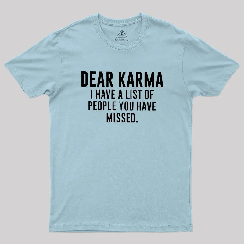 Dear Karma Geek T-Shirt - Image 10