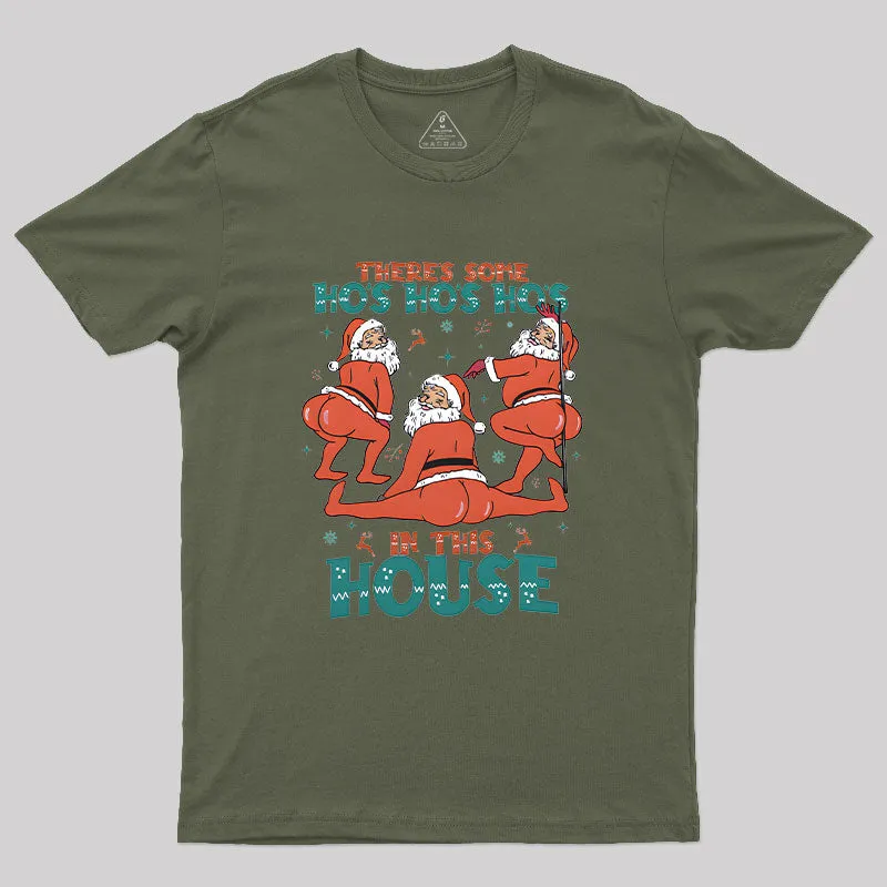 There's Some Ho's Ho's Ho's in This House T-Shirt - Image 3