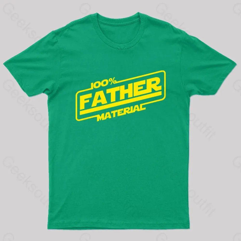 100% Father Material Geek T-Shirt - Image 5