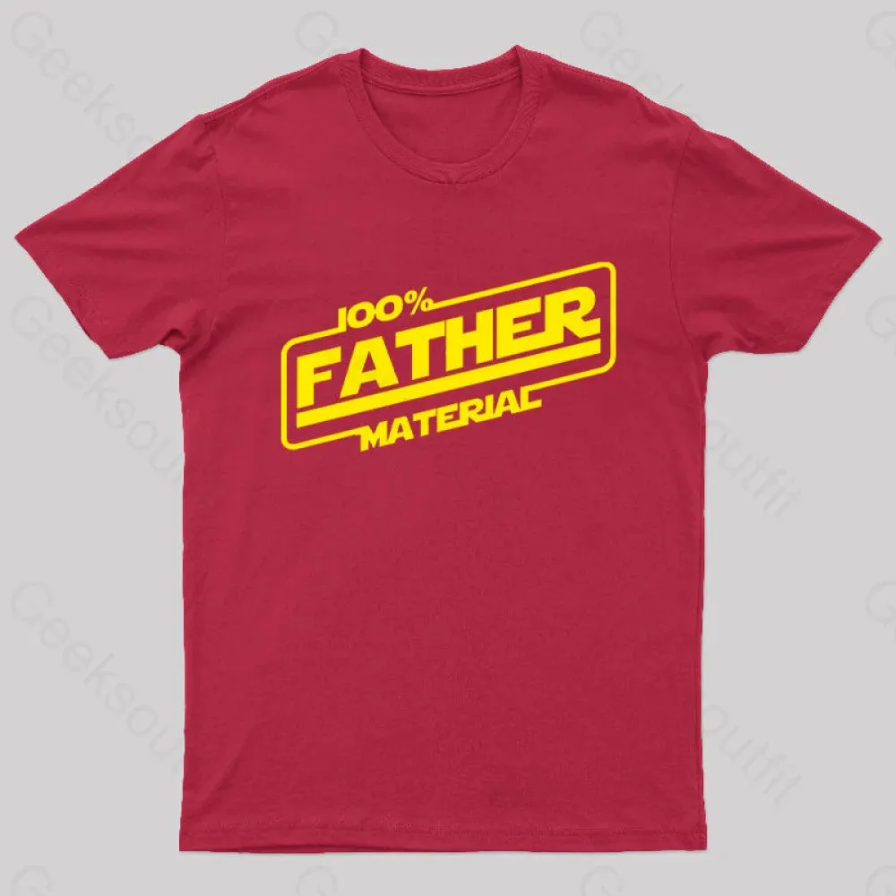100% Father Material Geek T-Shirt - Image 4