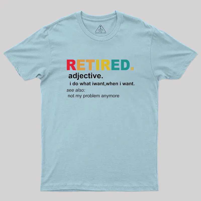 Retired Definition, Funny Retired Classic Geek T-Shirt - Image 8