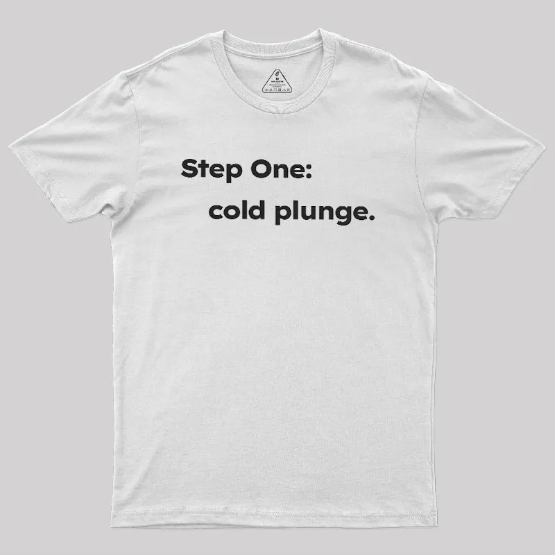 Step One: Cold Plunge Geek T-Shirt - Image 11