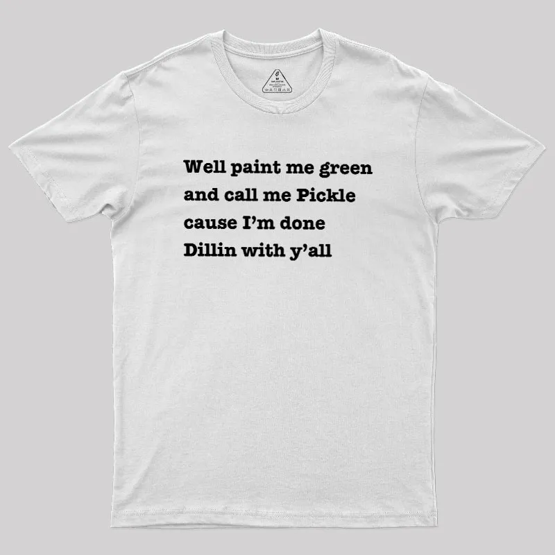 Dill With You Geek T-Shirt - Image 11