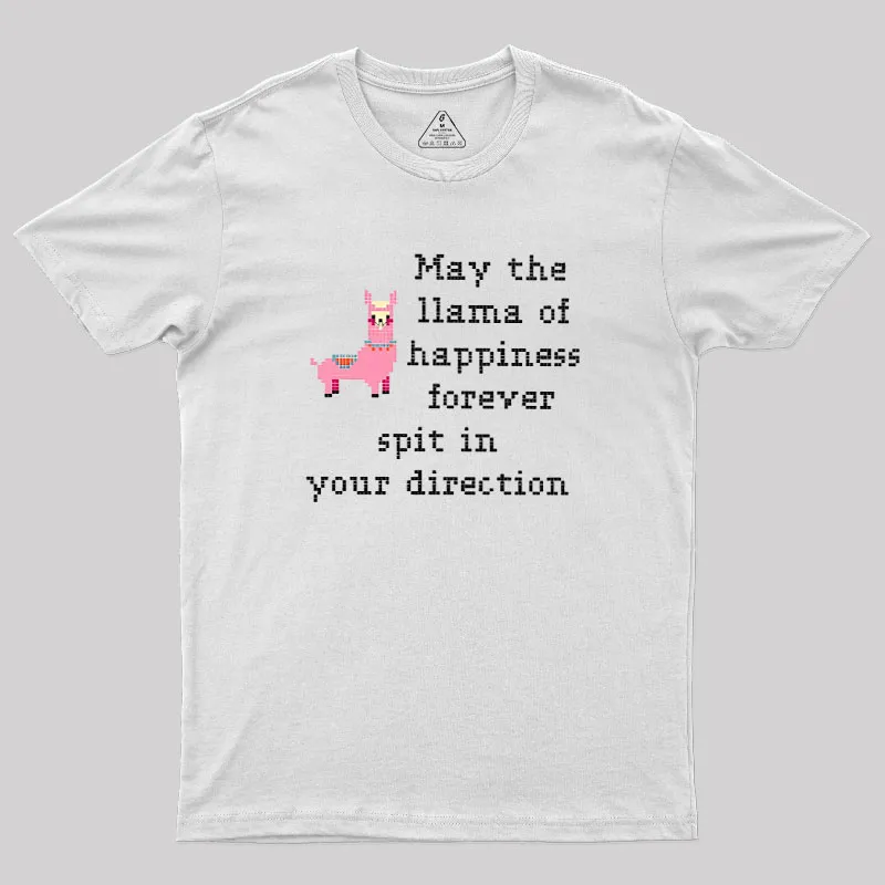 May The Llama Of Happiness Spit In Your Direction Geek T-Shirt - Image 11