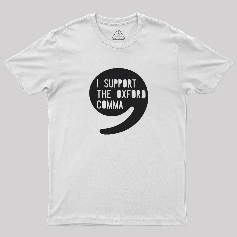 I Support the Oxford Comma Geek T-Shirt - Image 11