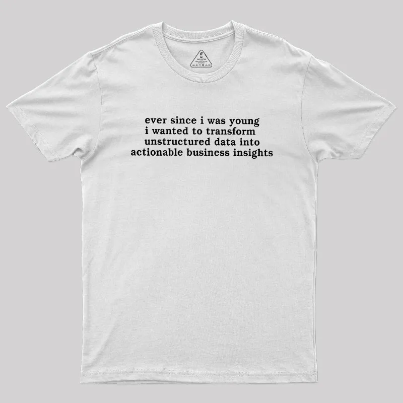 Ever Since I Was Young Geek T-Shirt - Image 11