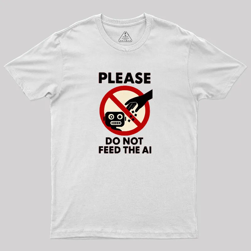Please Do Not Feed The AI.jpg Geek T-Shirt - Image 9