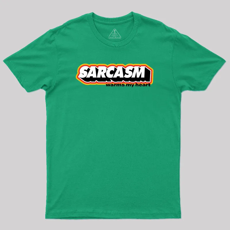 Sarcasm Warms My Heart Geek T-Shirt - Image 8