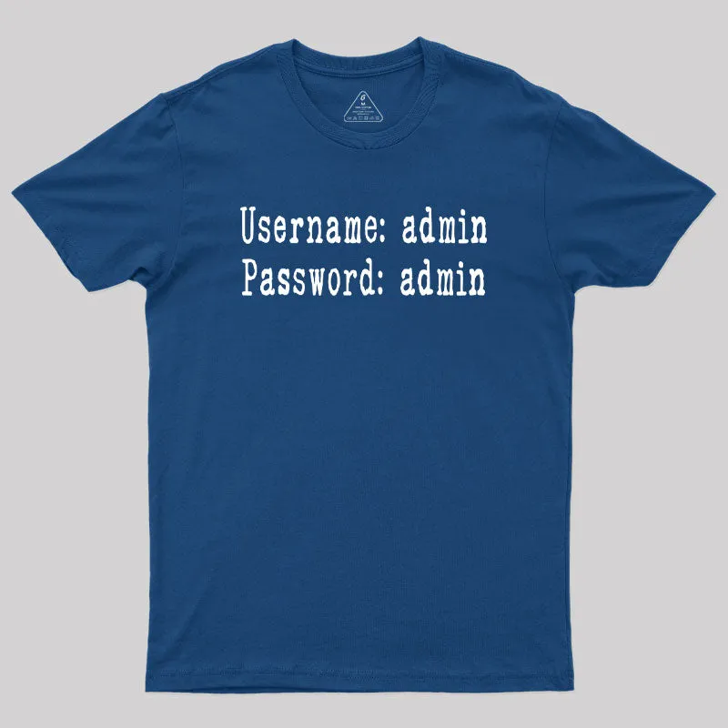 Username and Password Funny Cybersecurity Geek T-Shirt