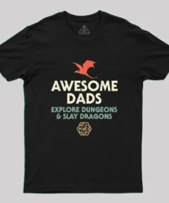 Alternative view of Awesome Dads Explore Dungeons and Slay Dragons Geek T-Shirt