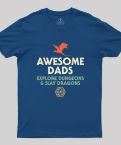 Awesome Dads Explore Dungeons and Slay Dragons Geek T-Shirt