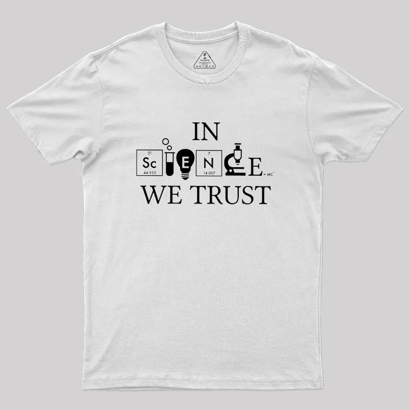 In Science We Trust Geek T-Shirt - Image 11