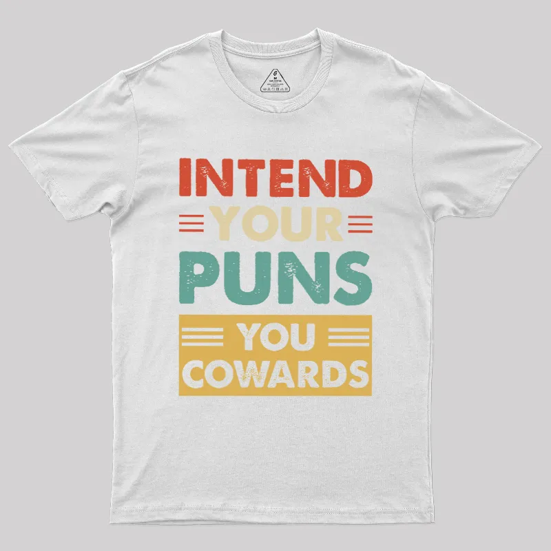 Intend your puns Geek T-Shirt - Image 8