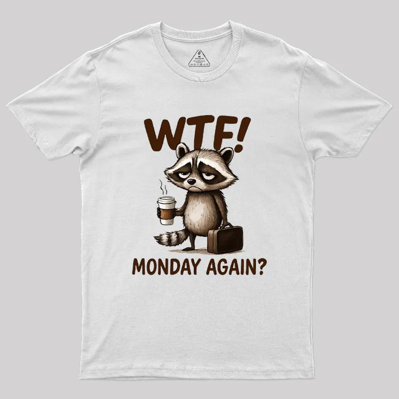 Monday Again Geek T-Shirt - Image 9