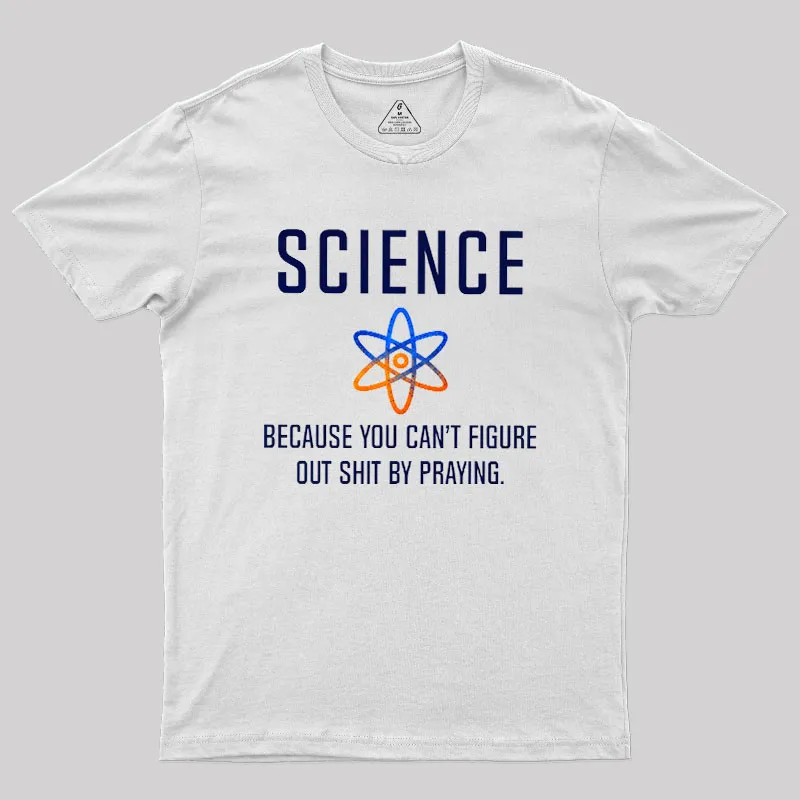 Science - Because You Can't Figure Geek T-Shirt - Image 10