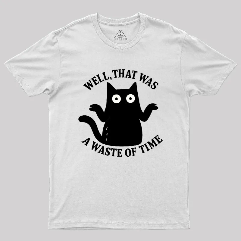 A Waste of Time Geek T-Shirt - Image 9