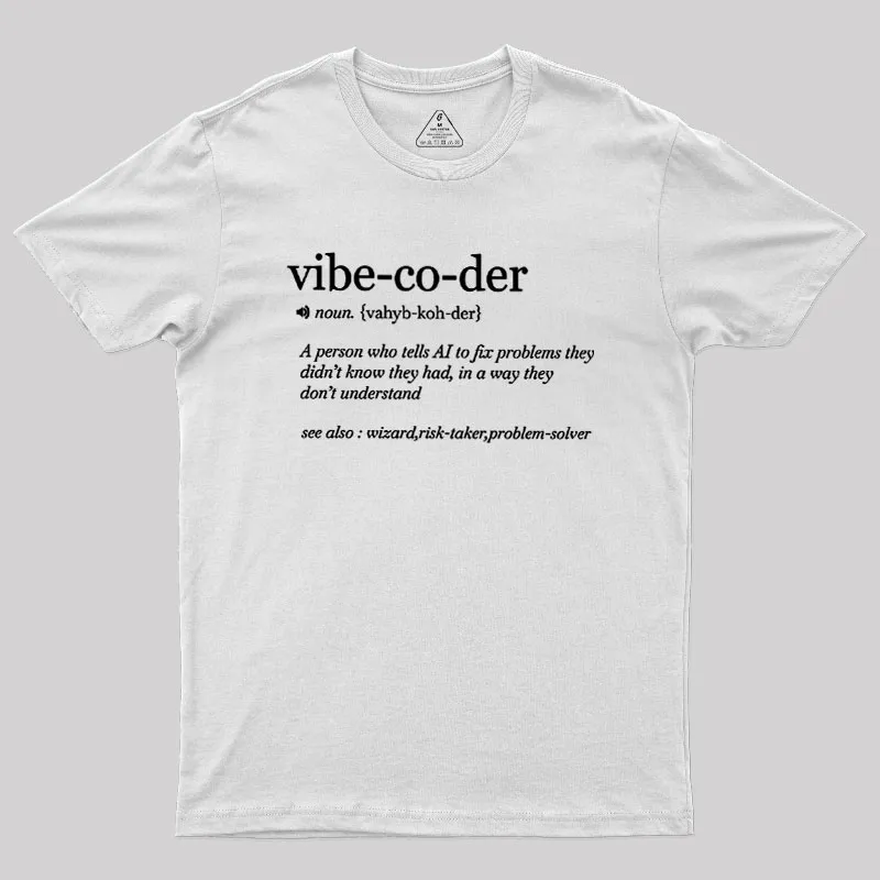 Vibe Coder Defenition Geek T-Shirt - Image 11