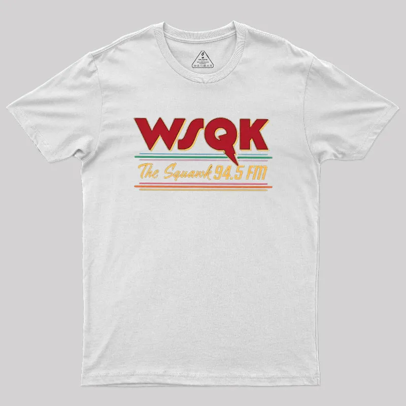 WSQK The Squawk 94.5 FM Geek T-Shirt - Image 8
