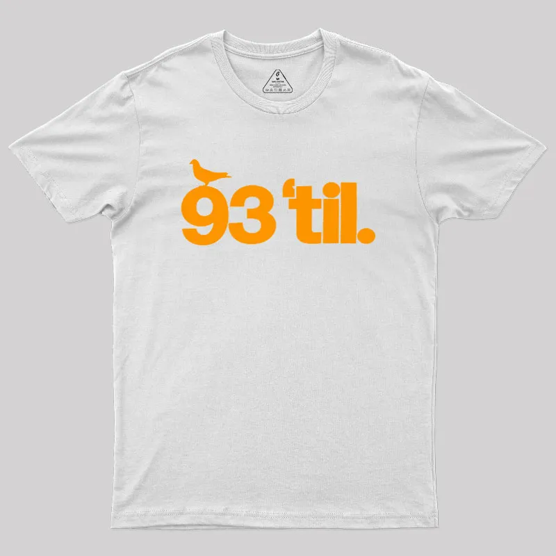 93 Til Geek T-Shirt - Image 8