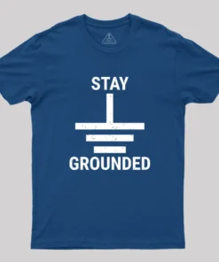 Alternative view of Stay Grounded Electrical Engineer Circuit Geek T-Shirt
