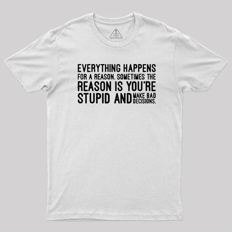 Everything Happens For A Reason T-Shirt - Image 11